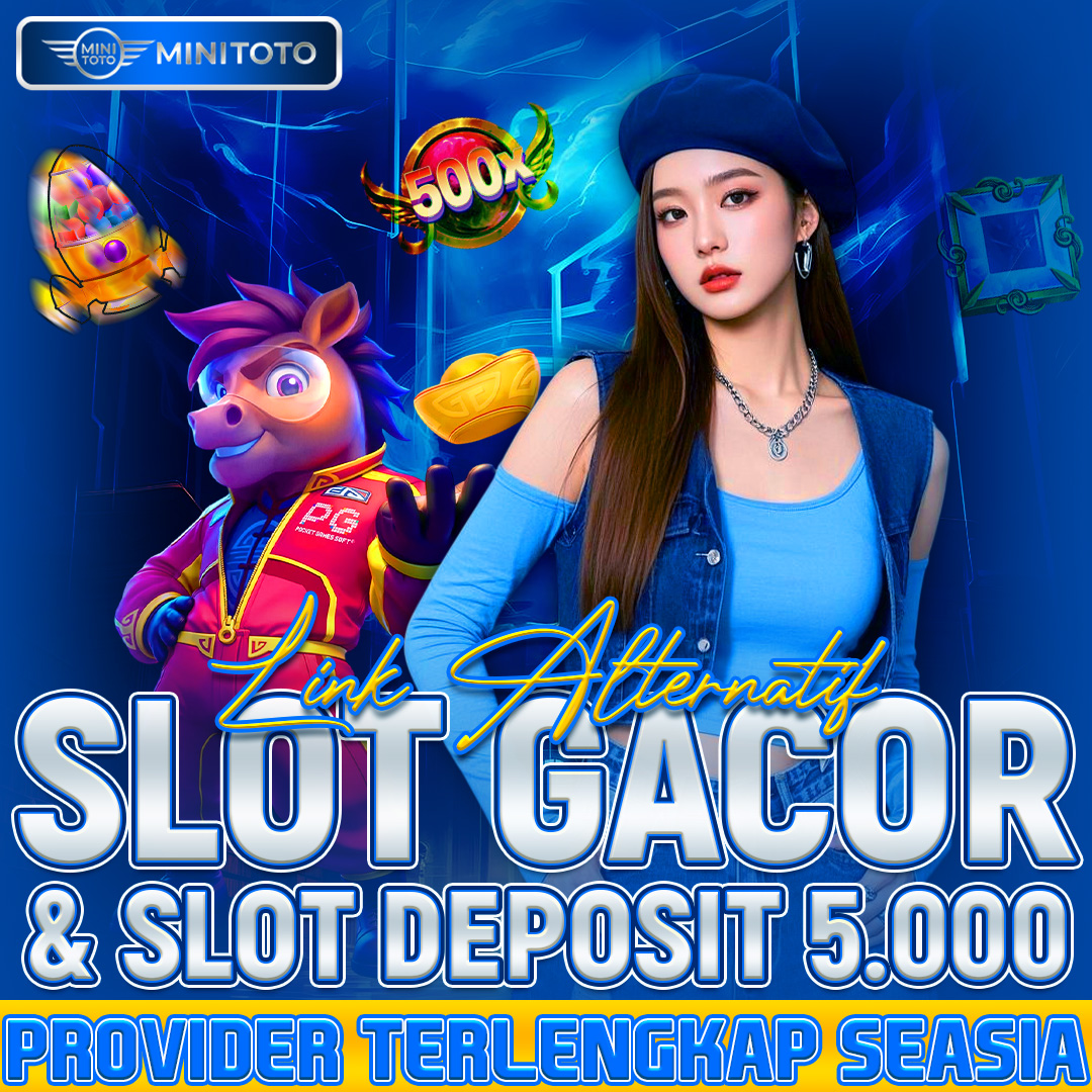 MINITOTO : Situs Slot Dana Depo 5k Terpercaya dengan Bet 200 Terkecil